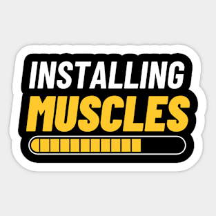 Funny Workout T-Shirt, Humorous Gym. Funny Fitness, Installing Muscles Sticker